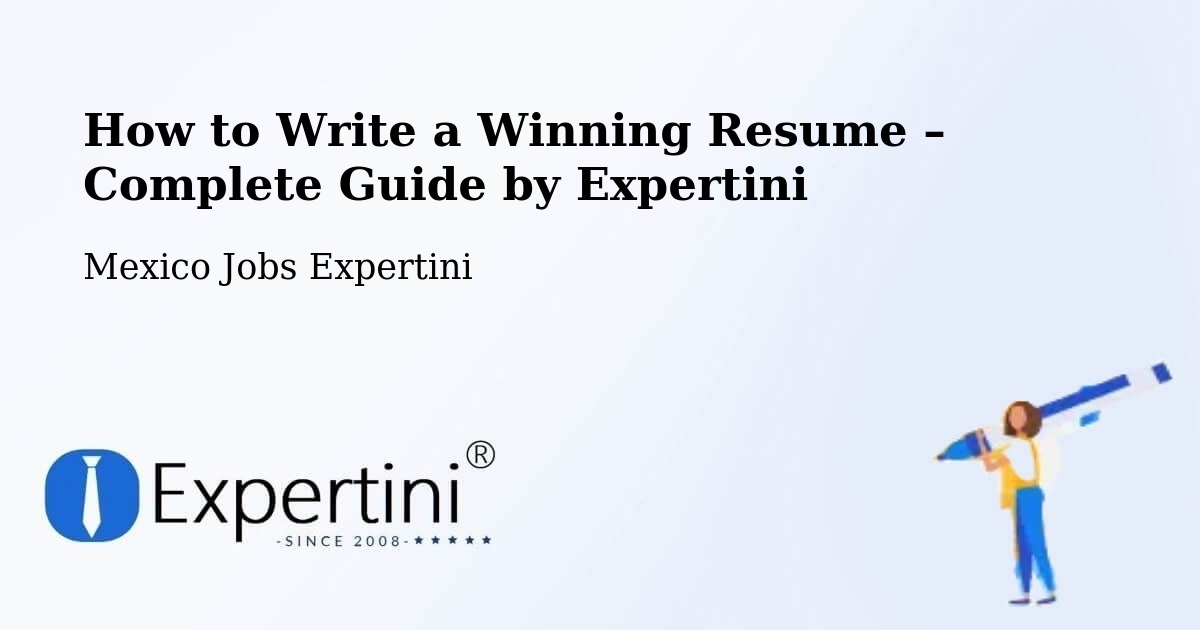 Resume Writing Guide for Job Seekers – Centro - Centro, Mexico Jobs Expertini